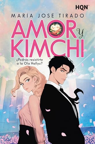 Amor y Kimchi: Podrs resistirte a la ola Hallyu? de Mara Jos Tirado