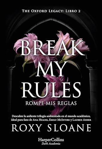 Break my rules: Rompe mis reglas de Roxy Sloane