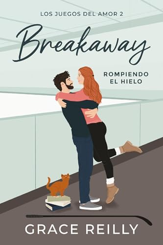 Breakaway. Rompiendo el hielo de Grace Reilly