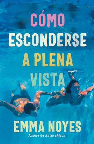 Cmo esconderse a plena vista (Titania fresh) de Emma Noyes