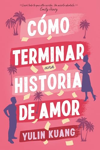 Cmo terminar una historia de amor (Titania fresh) de Yulin Kuang