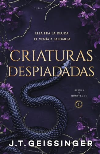 Criaturas despiadadas (Reinas y Monstruos 1) (DARK ROMANCE) de J.T. Geissinger