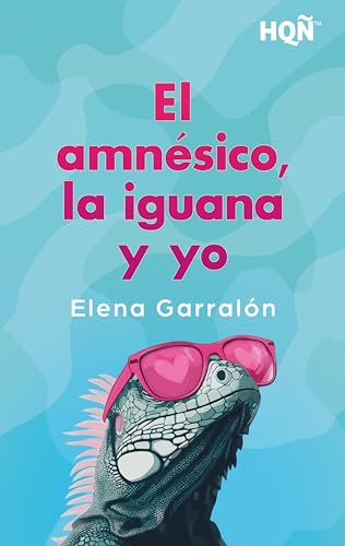 El amnsico, la iguana y yo (HQ n 412) de Elena Garraln