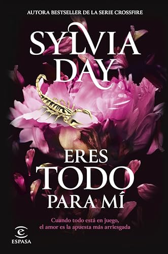 Eres todo para m: De la autora bestseller de la serie Crossfire (Blacklist n 2) de Sylvia Day