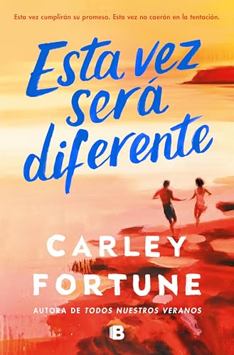 Esta vez ser diferente de Carley Fortune