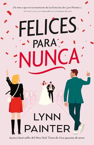 Felices para nunca de Lynn Painter