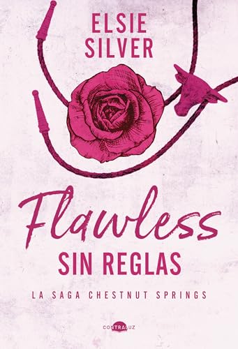 Flawless: Sin reglas: Chestnut Springs 1 (Contraluz) de Elsie Silver