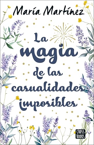 La magia de las casualidades imposibles (Ficcin) de Mara Martnez