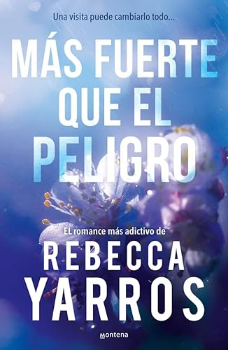 Ms fuerte que el peligro (Vuelo y gloria 1) (Lo ms visto) de Rebecca Yarros