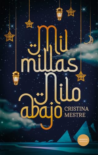 Mil millas Nilo abajo (ROMANTICA) de Cristina Mestre