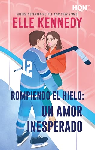 Rompiendo el hielo: un amor inesperado de Elle Kennedy