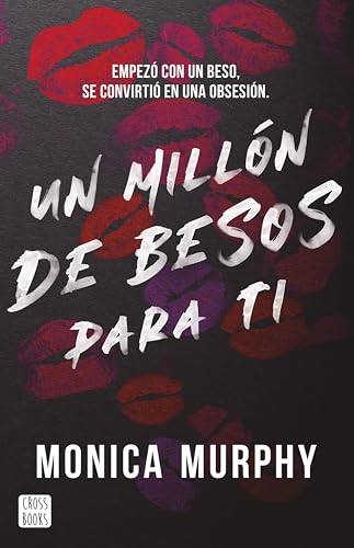 Un milln de besos para ti de Monica Murphy