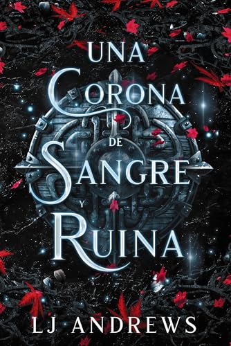 Una corona de sangre y ruina (Faeris Editorial) de LJ Andrews