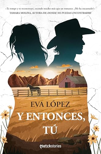 Y entonces, t (Matchstories Romntica Contempornea) de Eva Lpez